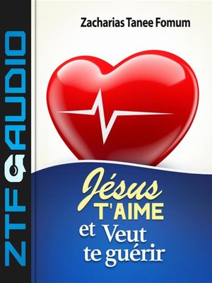 cover image of Jésus T'aime et Veut te Guérir